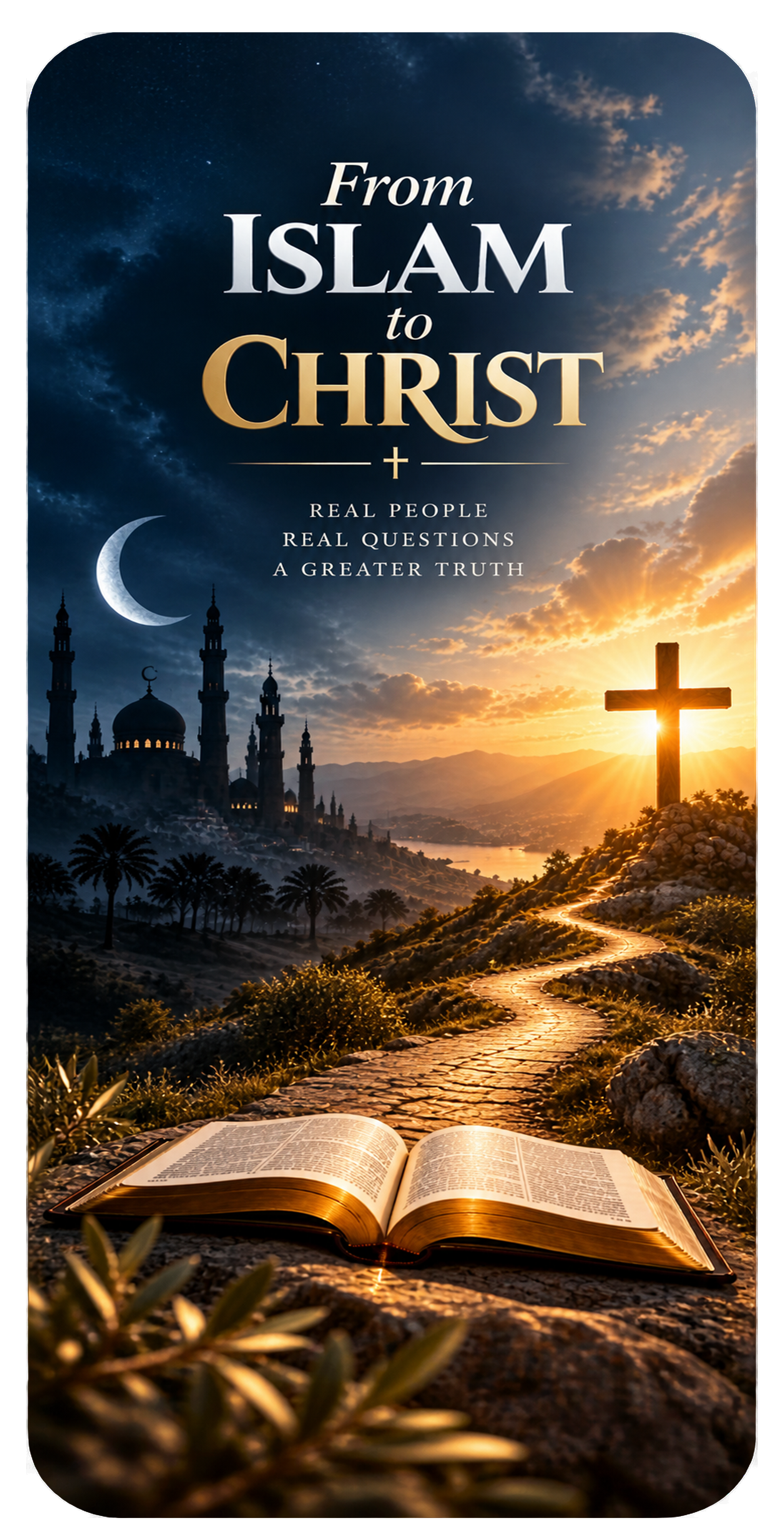 From Islam to Christ Release 01 artwork showing a moonlit mosque city, open Bible, and cross at sunrise